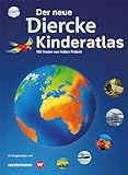 Der neue Diercke Kinderatlas: Der Diercke ab dem Grundschulalter – Kartenkompetenz mit Tradition