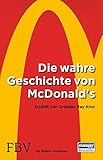 Die wahre Geschichte von McDonald's: Erzählt von Gründer Ray Kroc