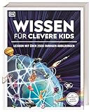 Wissen für clevere Kids: Lexikon mit über 2500 farbigen Abbildungen. Für Kinder ab 8 Jahren